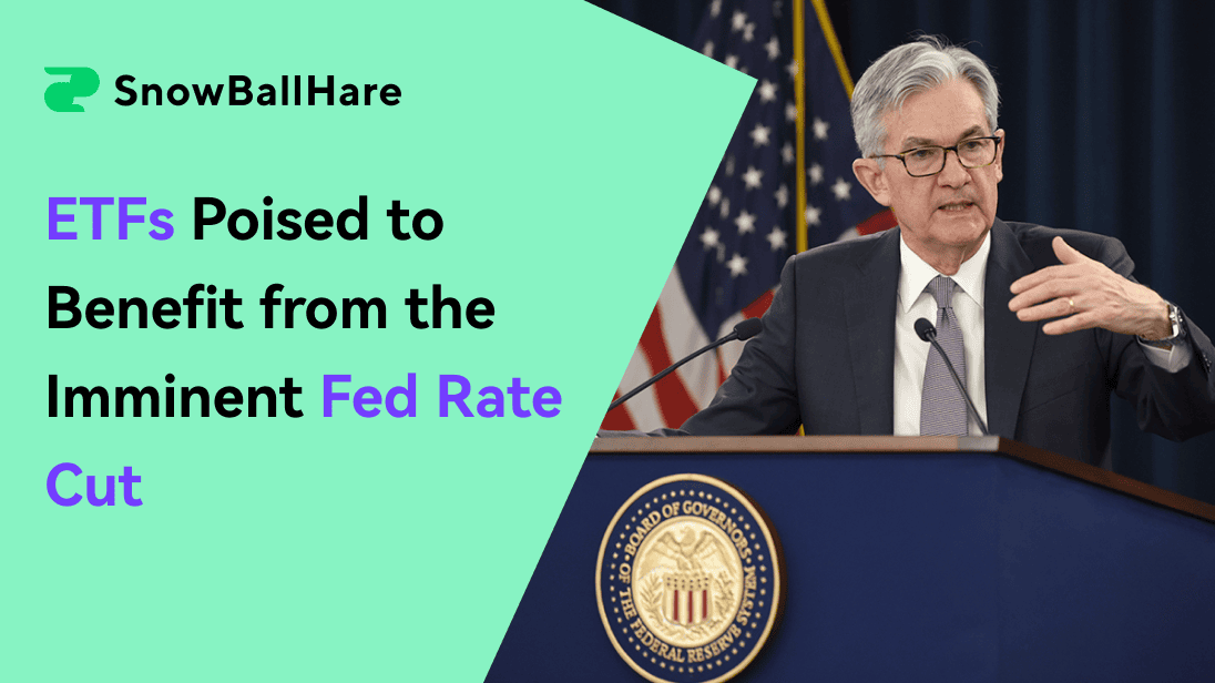 ETFs Poised to Benefit from the Fed Rate Cut