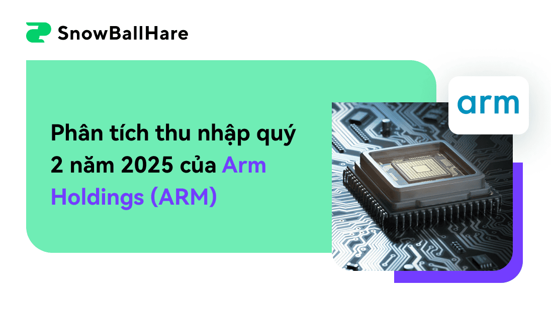 Phân tích thu nhập quý 2 năm 2025 của Arm Holdings (ARM)