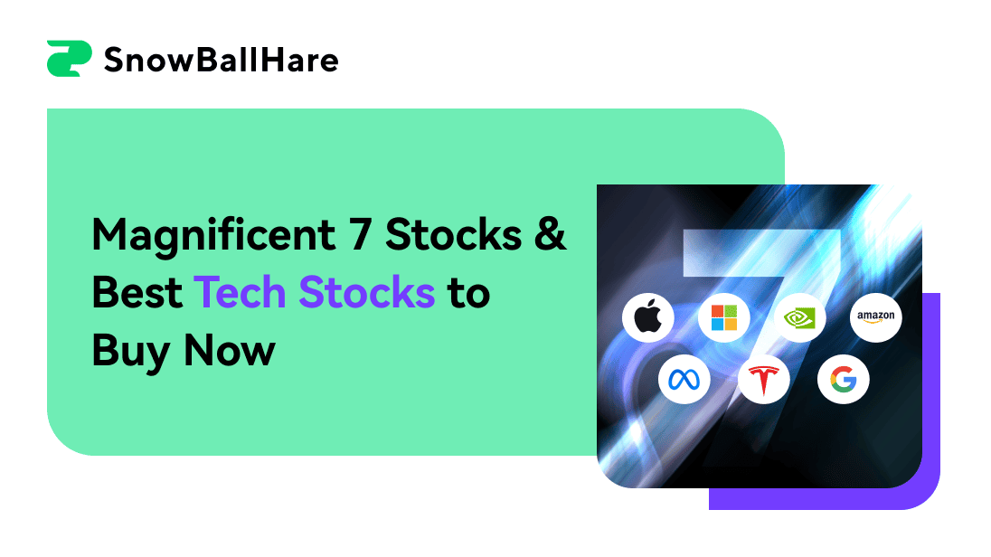 Magnificent 7 Stocks & Best Tech Stocks to Buy Now