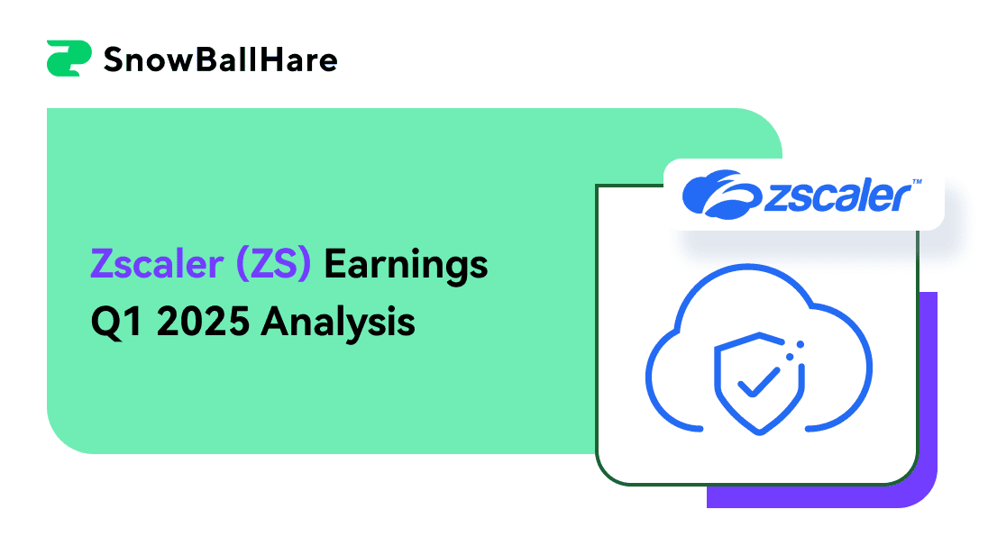 Zscaler (ZS) Earnings Q1 2025 Analysis