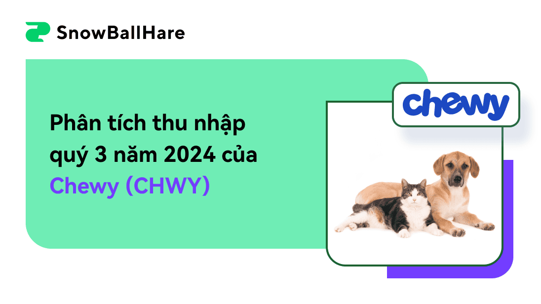 Phân tích thu nhập quý 3 năm 2024 của Chewy (CHWY)