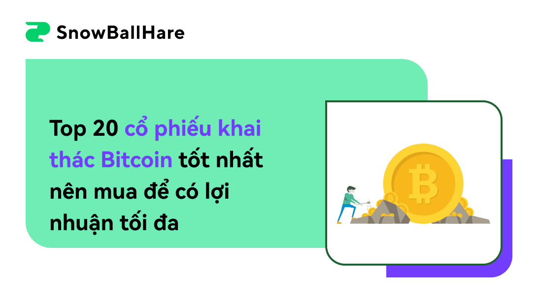 Top 20 cổ phiếu khai thác Bitcoin tốt nhất để mua để có lợi nhuận tối đa