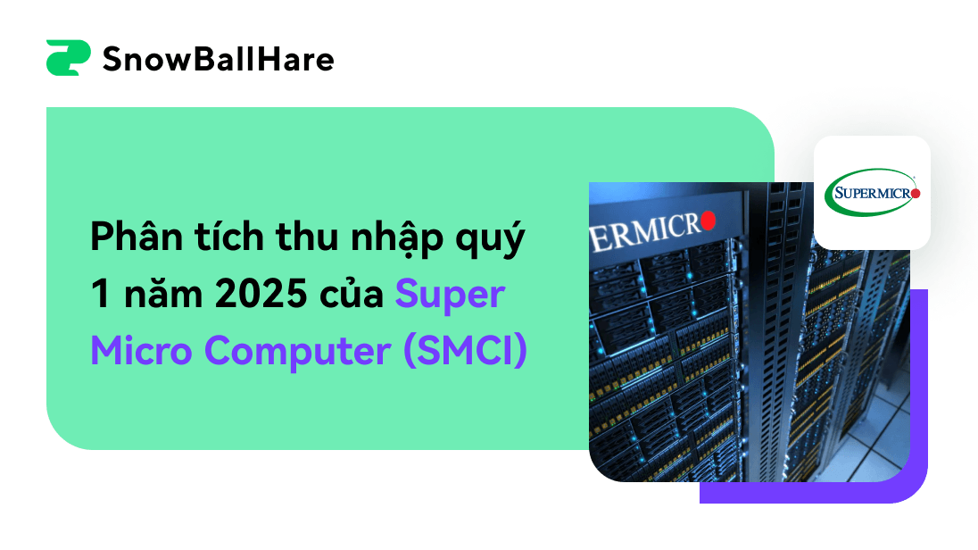 Phân tích thu nhập quý 1 năm 2025 của Super Micro Computer (SMCI)