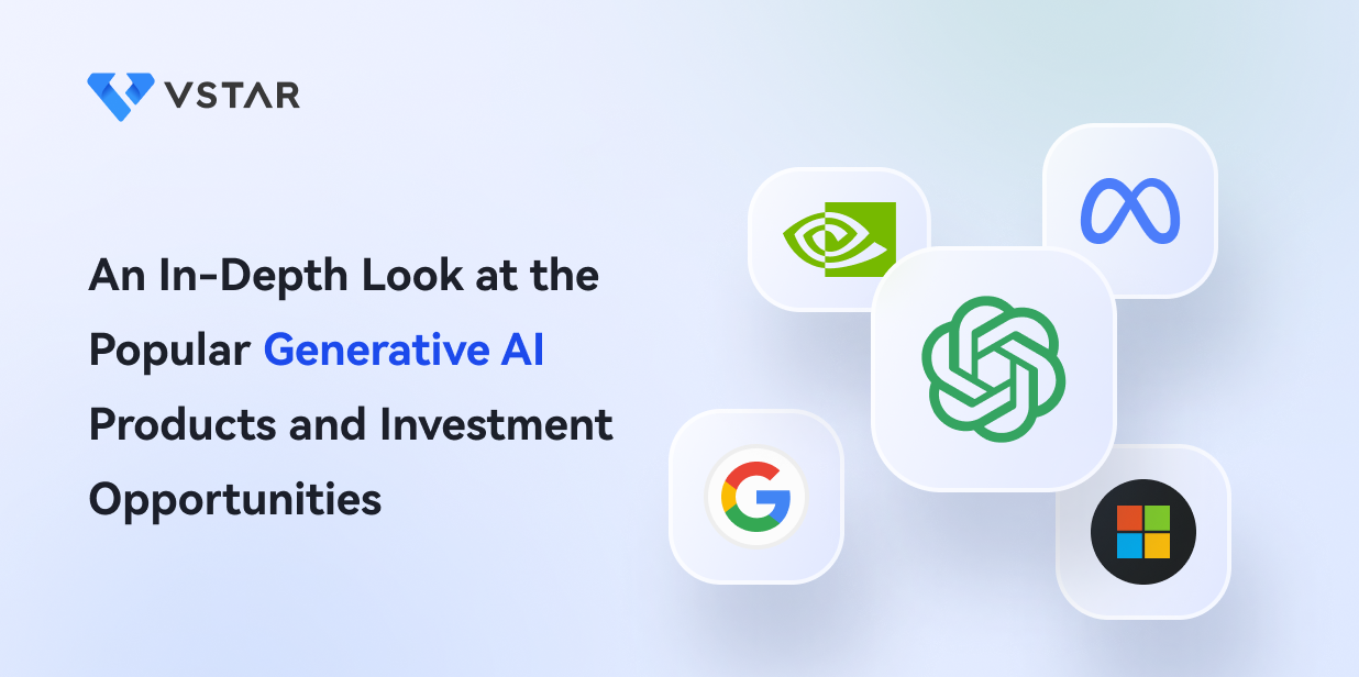 An In-Depth Look at the Popular Generative AI Products and Investment Opportunities