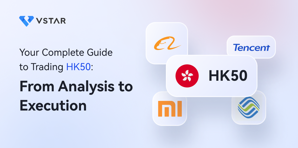 Your Complete Guide to Trading HK50: From Analysis to Execution