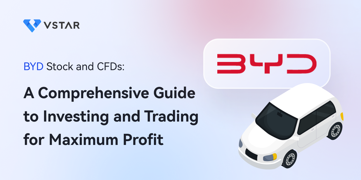 BYD Stock and CFDs: A Comprehensive Guide to Investing and Trading for Maximum Profit