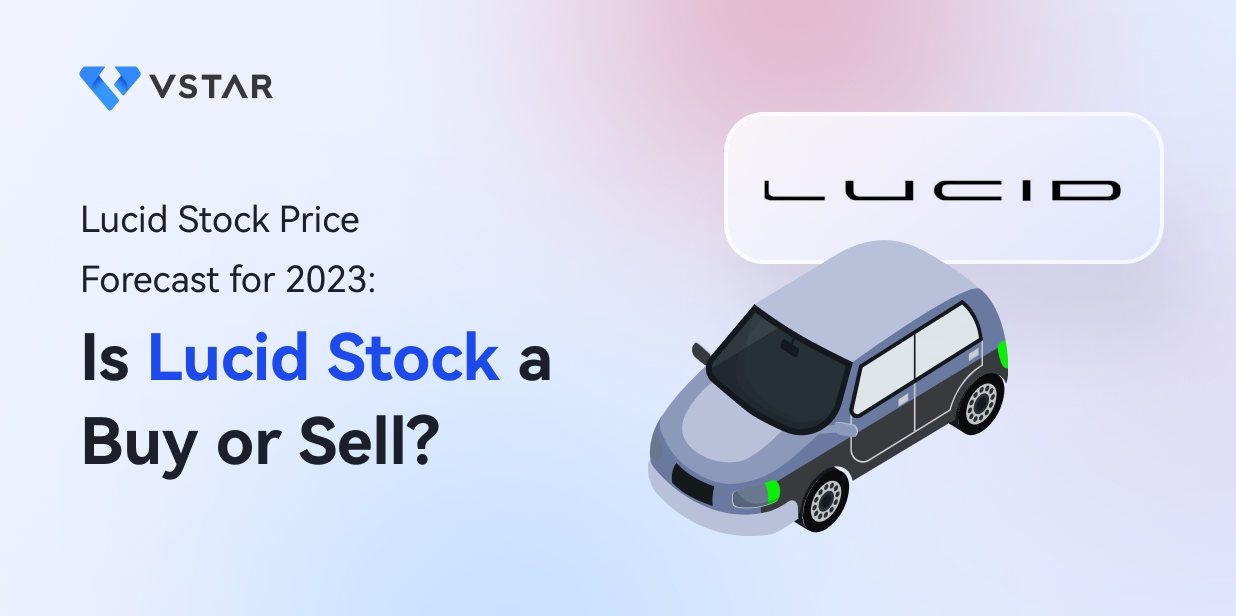 Lucid Stock Price Forecast for 2024: Is Lucid Stock a Buy or Sell?