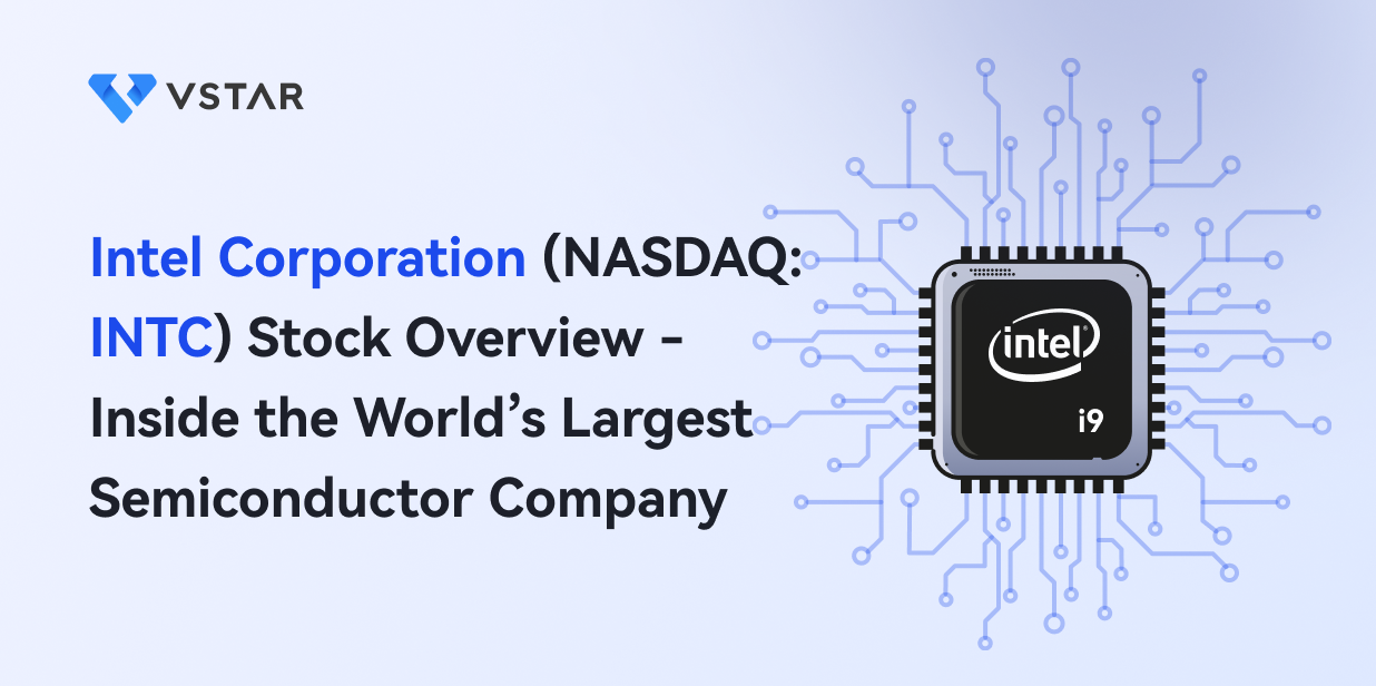 Intel Corporation (NASDAQ: INTC) Stock Overview - Inside the World’s Largest Semiconductor Company