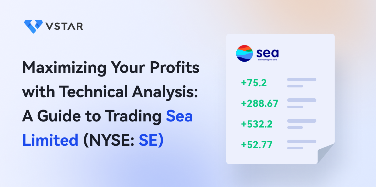 Maximizing Your Profits with Technical Analysis: A Guide to Trading Sea Limited (NYSE: SE)
