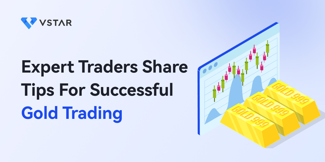 Expert Traders Share Tips For Successful Gold Trading