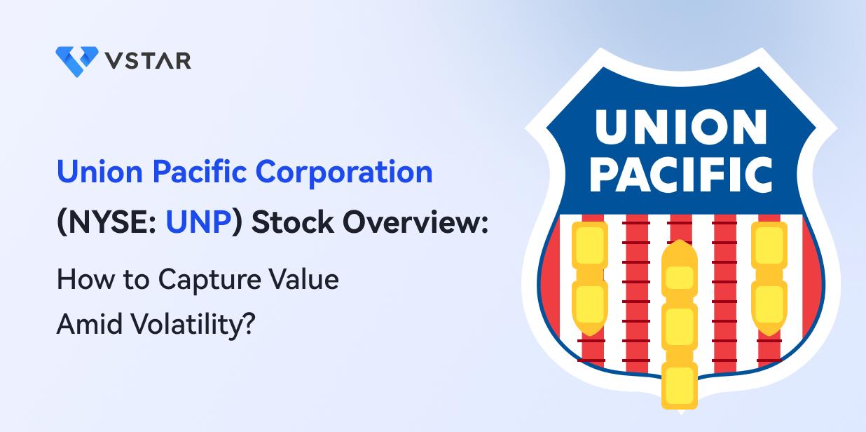 Union Pacific Corporation (NYSE: UNP) Stock Overview: How to Capture Value Amid Volatility?