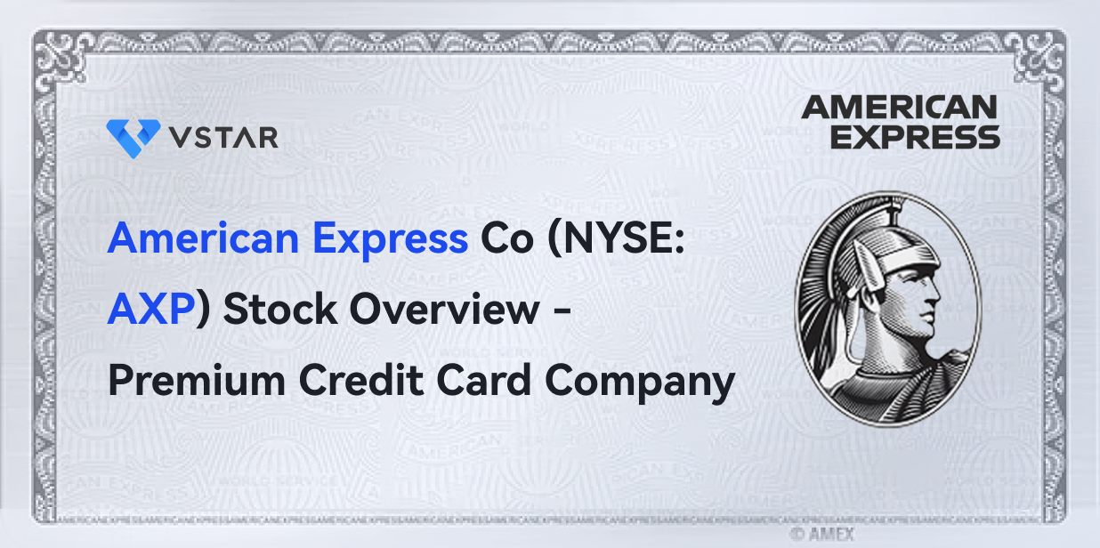 American Express Co (NYSE: AXP) Stock Overview - Premium Credit Card Company 