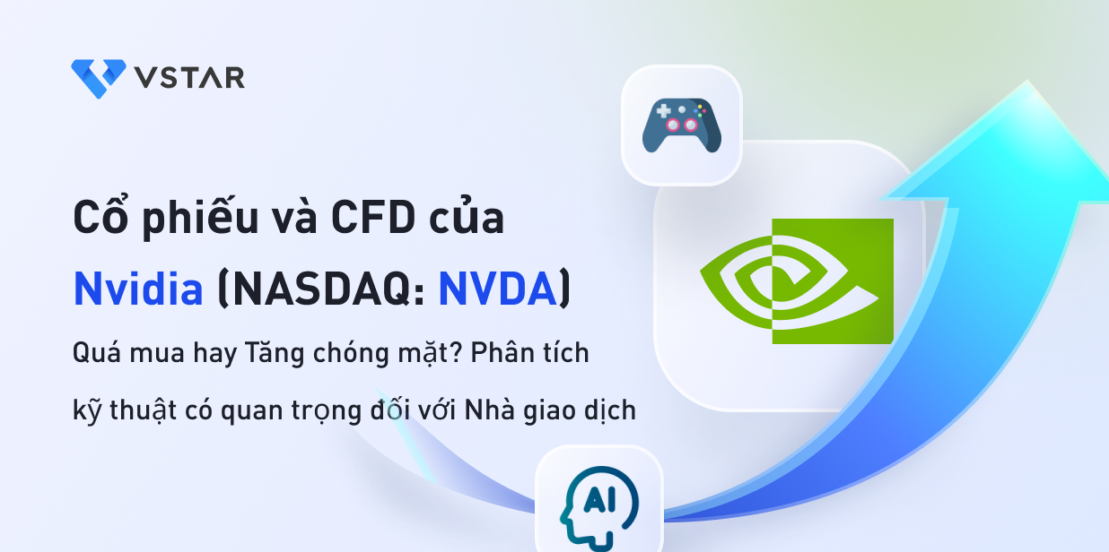 Cổ phiếu và CFD của Nvidia (NASDAQ: NVDA) Quá mua hay Tăng chóng mặt? Phân tích kỹ thuật có quan trọng đối với Nhà giao dịch