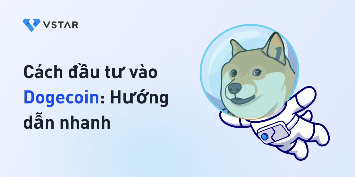 Cách đầu tư vào Dogecoin: Hướng dẫn nhanh