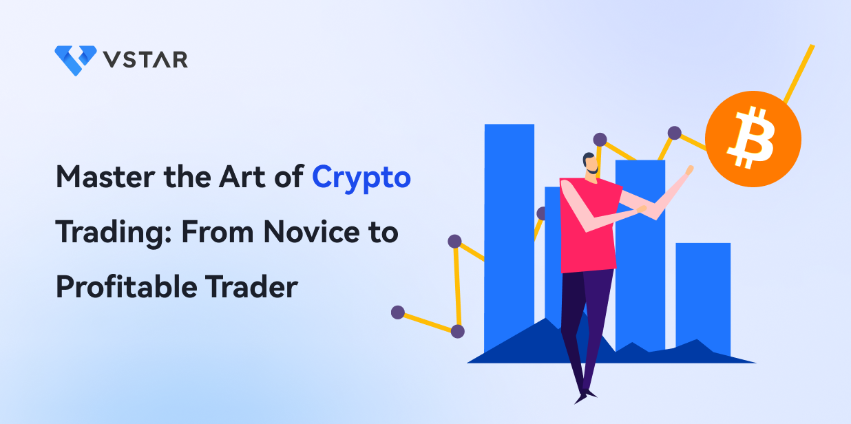 Master the Art of Crypto Trading: From Novice to Profitable Trader