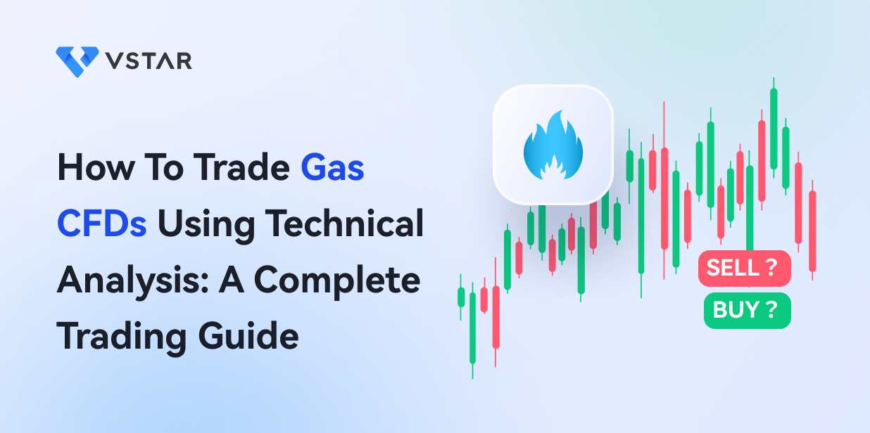 How To Trade Gas CFDs Using Technical Analysis: A Complete Trading Guide 