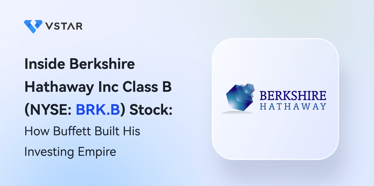 Inside Berkshire Hathaway Inc Class B (NYSE: BRK.B) Stock: How Buffett Built His Investing Empire
