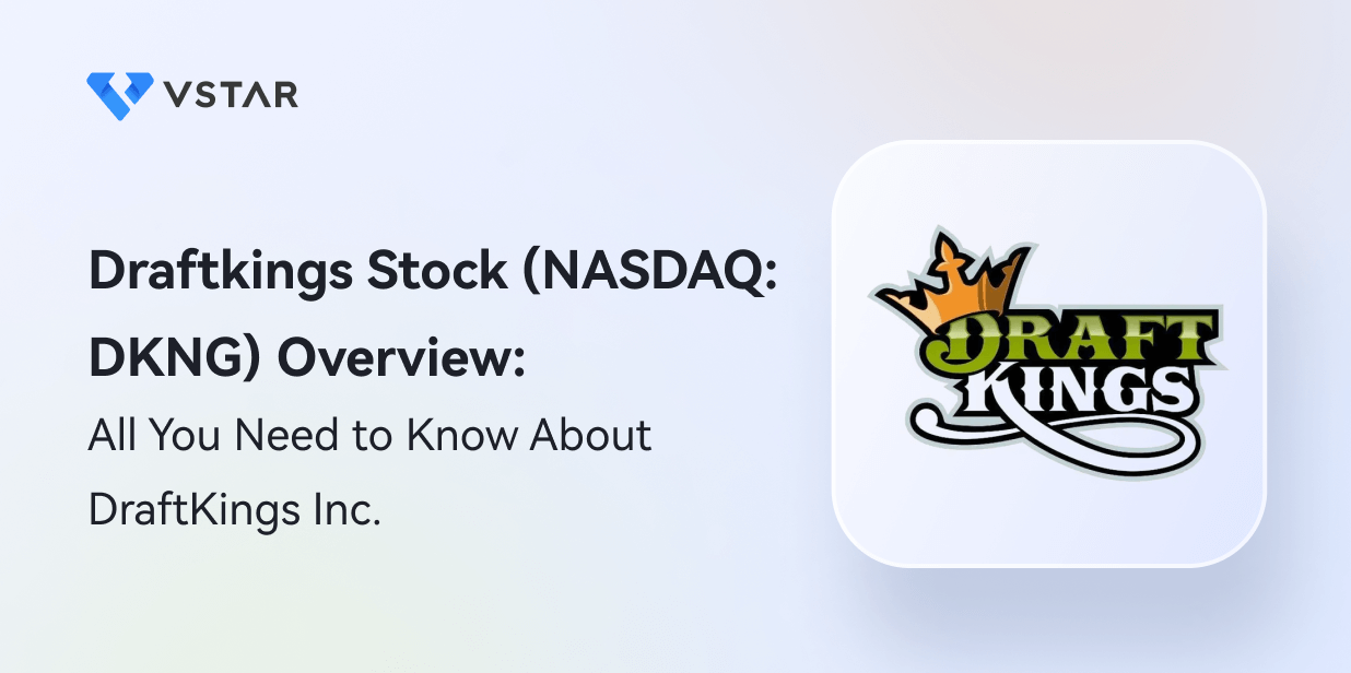 DKNG Stock Overview: All You Need to Know About DraftKings Inc. (NASDAQ: DKNG)