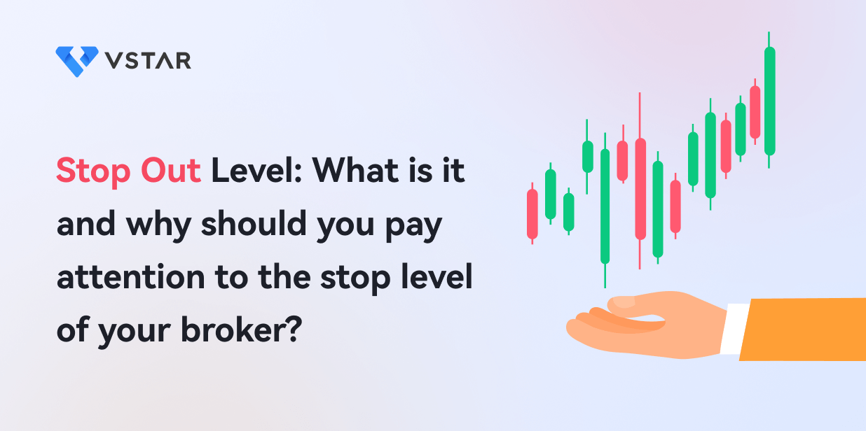 Stop Out Level: What is it and why should you pay attention to the stop level of your broker?