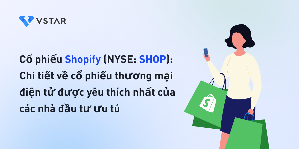 Cổ phiếu Shopify (NYSE: SHOP): Chi tiết về cổ phiếu thương mại điện tử được yêu thích nhất của các nhà đầu tư ưu tú