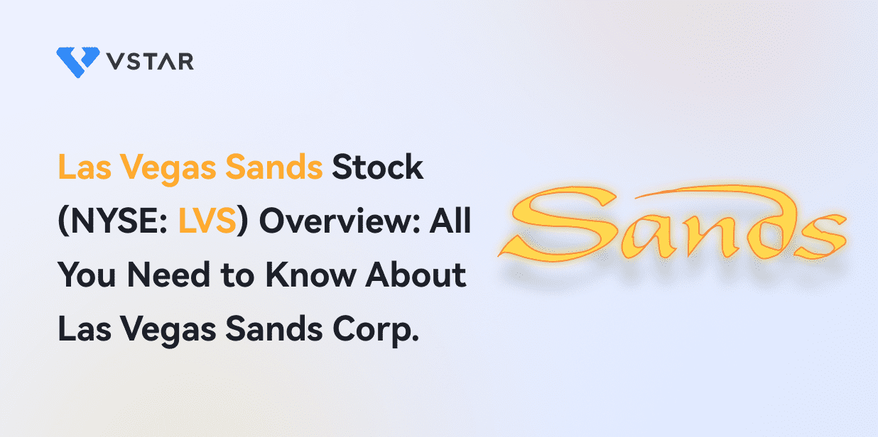 LVS Stock Overview: All You Need to Know About Las Vegas Sands Corp (NYSE: LVS)