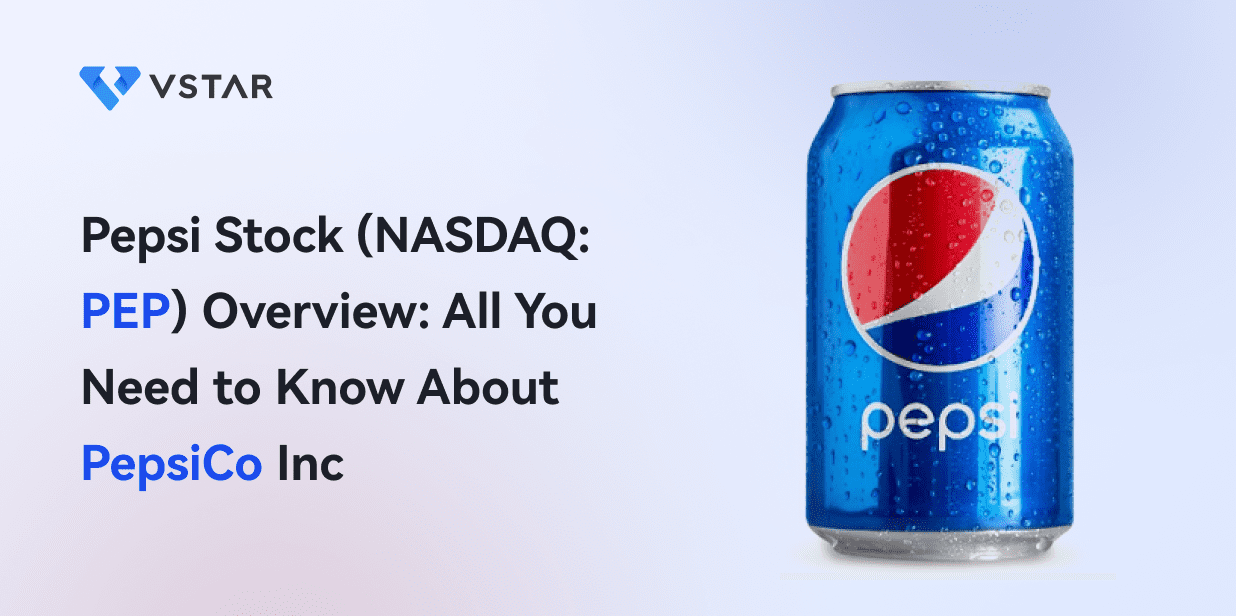 Pepsi Stock Overview: All You Need to Know About PepsiCo Inc (NASDAQ: PEP)