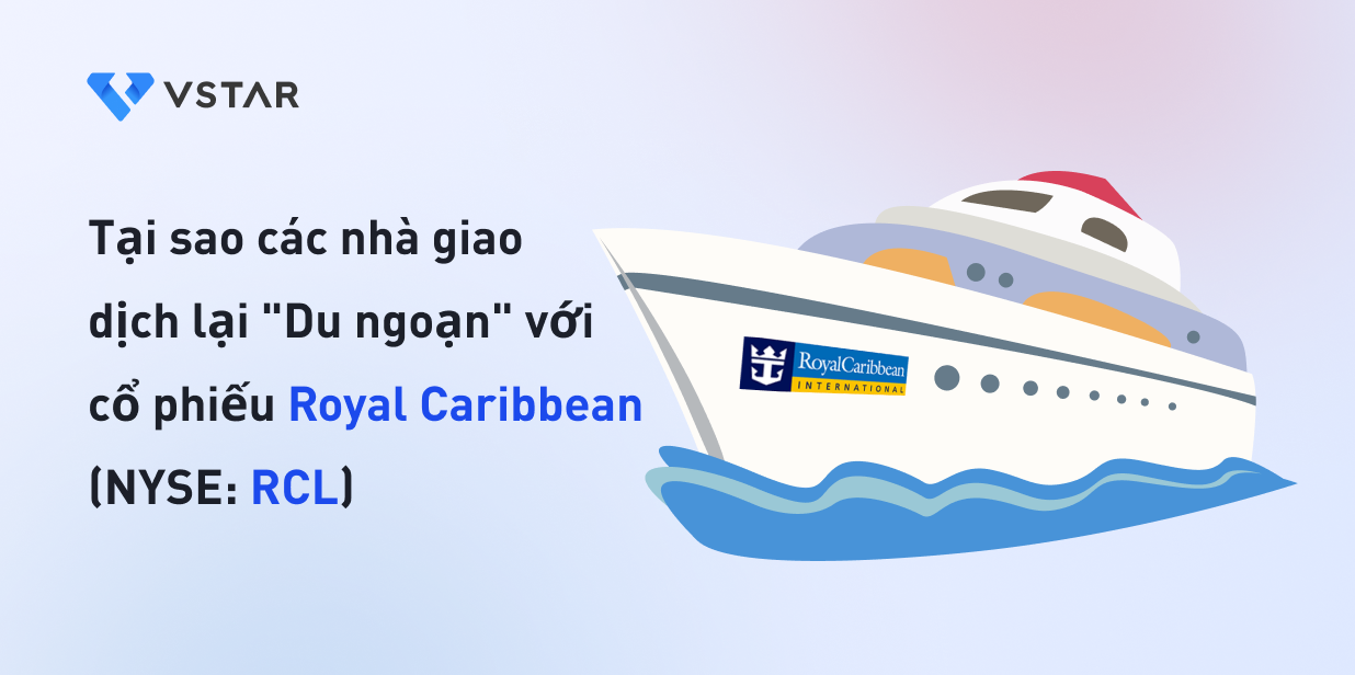 Tại sao các nhà giao dịch lại "Du ngoạn" với cổ phiếu Royal Caribbean (NYSE: RCL)