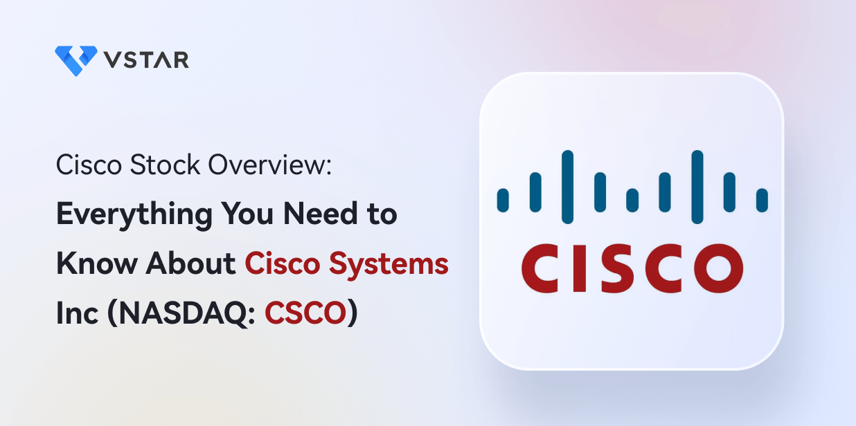 Cisco Stock Overview: Everything You Need to Know About Cisco Systems Inc (NASDAQ: CSCO)