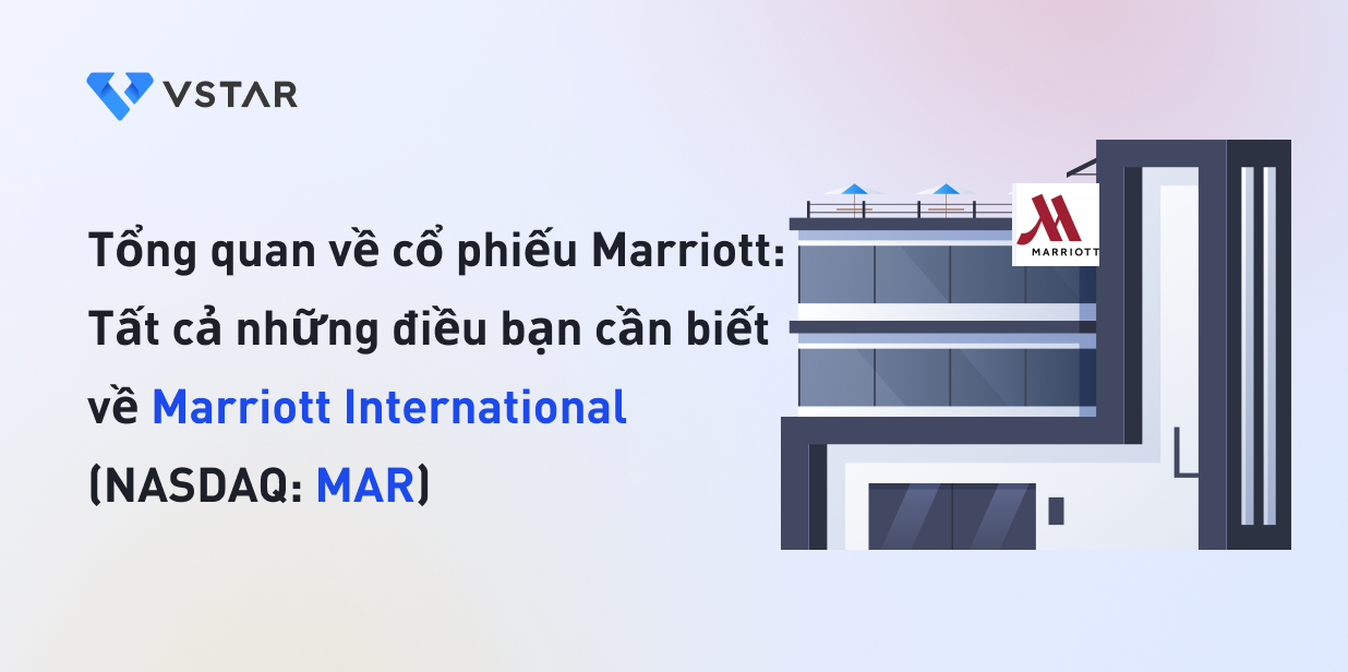 Tổng quan về cổ phiếu Marriott: Tất cả những điều bạn cần biết về Marriott International (NASDAQ: MAR)