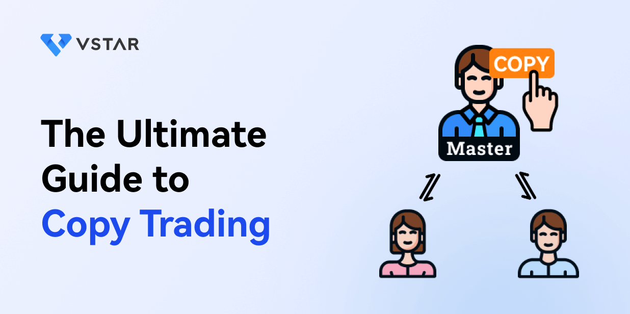 The Ultimate Guide to Copy Trading