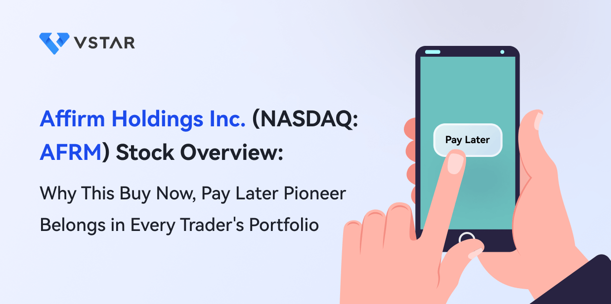 AFRM Stock Overview: Why The Buy Now, Pay Later Pioneer Affirm Holdings Inc (NASDAQ: AFRM) Belongs in Every Trader's Portfolio