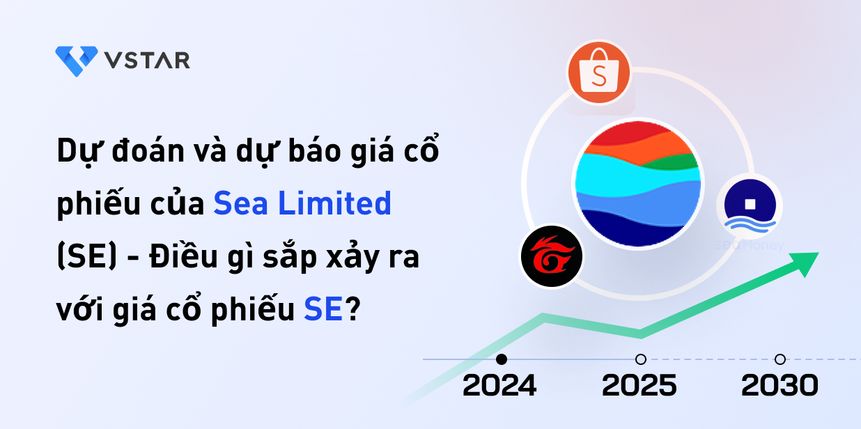 Dự đoán và dự báo giá cổ phiếu của Sea Limited (SE) - Điều gì sắp xảy ra với giá cổ phiếu SE
