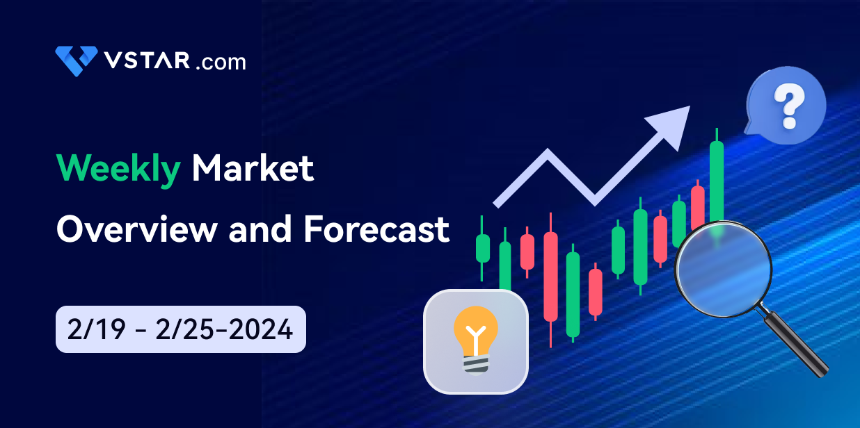 february-weekly-market-overview-forecast-0219-2024