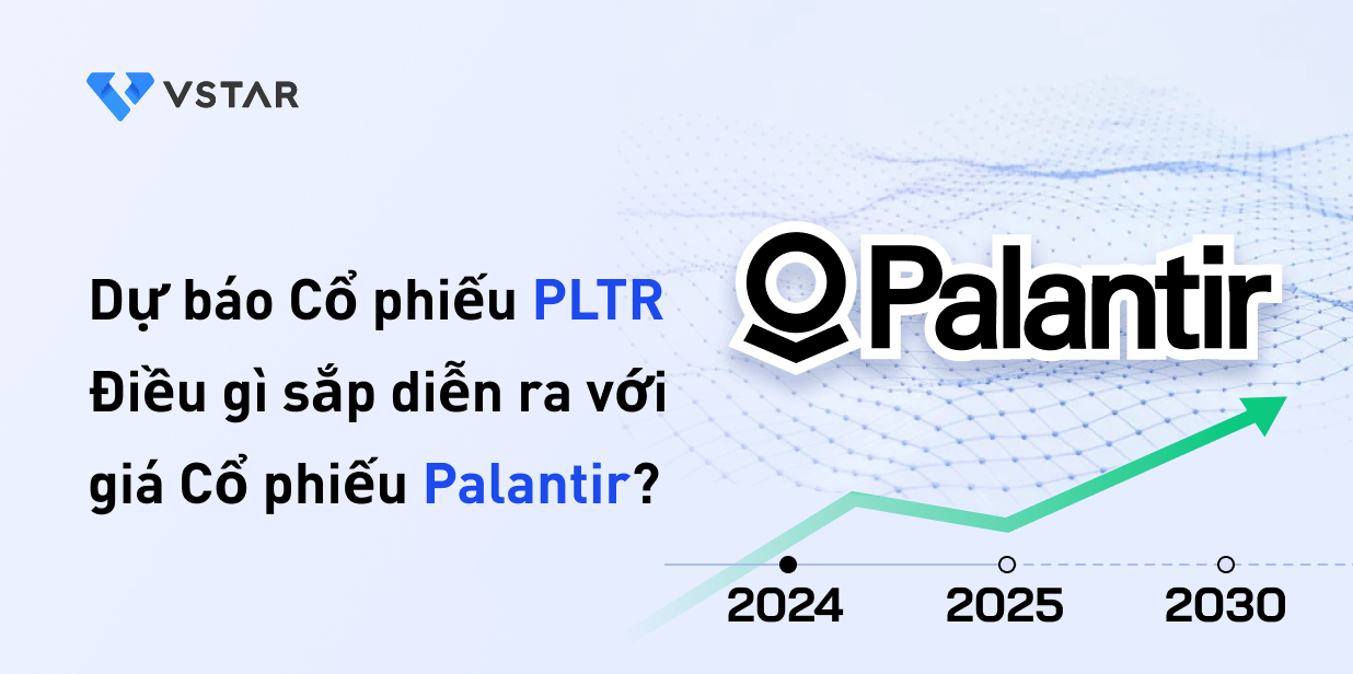 Dự báo & Dự đoán giá Cổ phiếu PLTR - Điều gì sắp diễn ra với giá Cổ phiếu Palantir