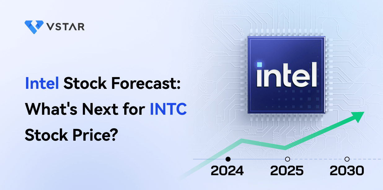 Intel Stock Forecast & Price Prediction - What's Next for INTC Stock Price？