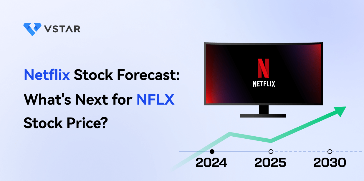 Netflix Stock Forecast & Price Prediction - What's Next for NFLX Stock Price?