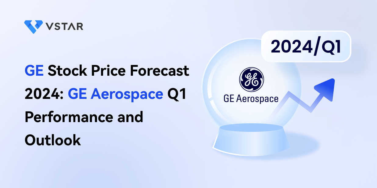 GE Stock Price Forecast 2024: GE Aerospace Q1 Performance and Outlook