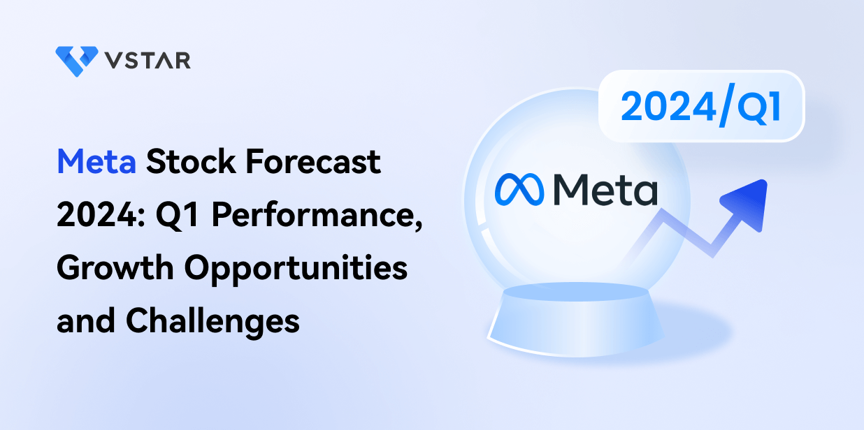 Meta Stock Forecast & Price Prediction 2024: Q1 Performance, Growth Opportunities and Challenges
