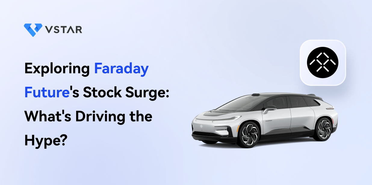 Exploring Faraday Future's Stock Surge: What's Driving the Hype?