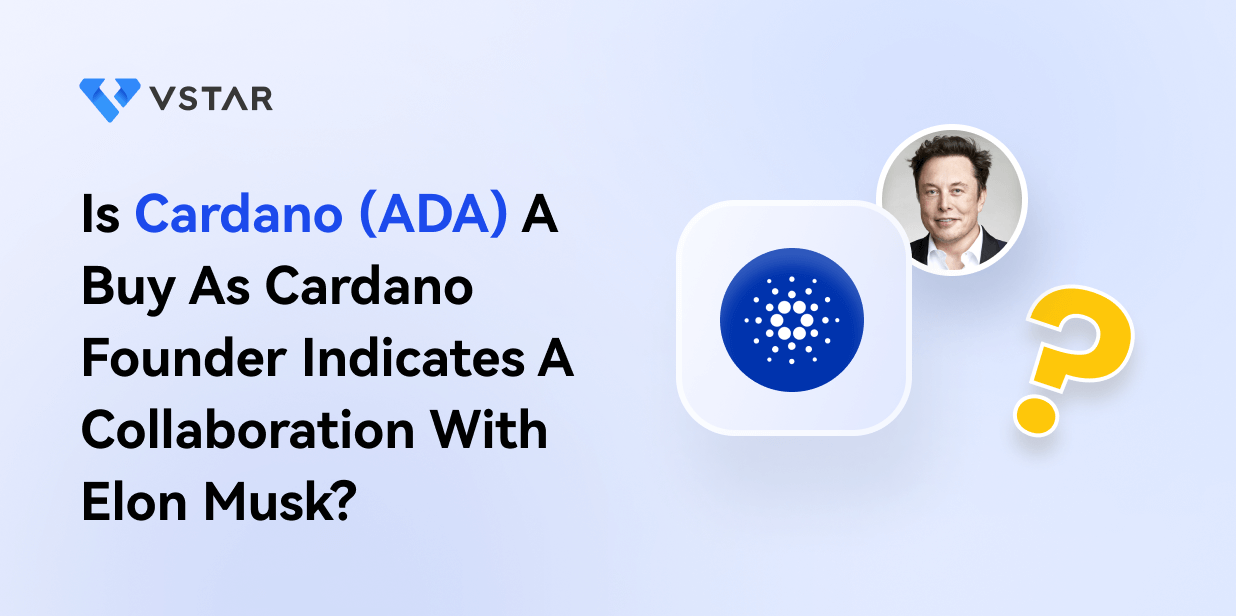 Is Cardano (ADA) A Buy As Cardano Founder Indicates A Collaboration With Elon Musk?