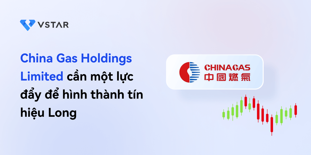China Gas Holdings Limited cần một lực đẩy để hình thành tín hiệu Long