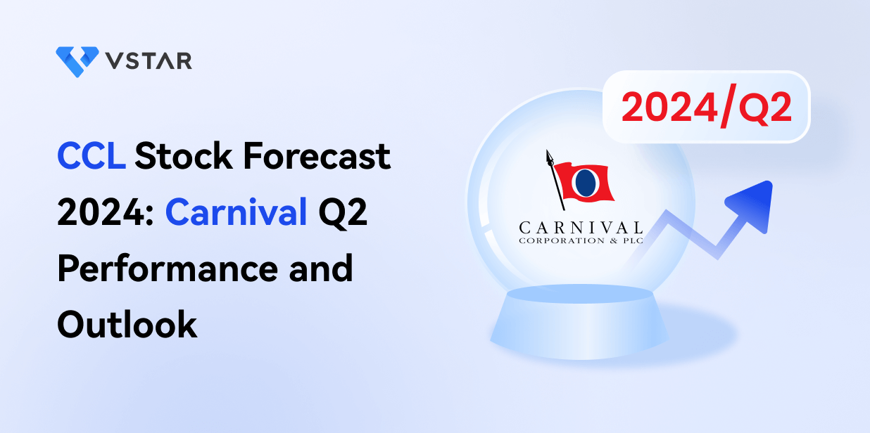 CCL Stock Forecast 2024: Carnival Q2 Performance and Outlook