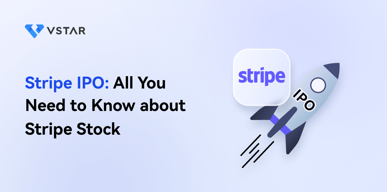 Stripe IPO: All You Need to Know about Stripe Stock