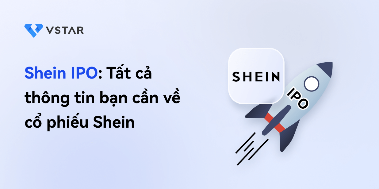 Shein IPO: Tất cả thông tin bạn cần biết về cổ phiếu Shein