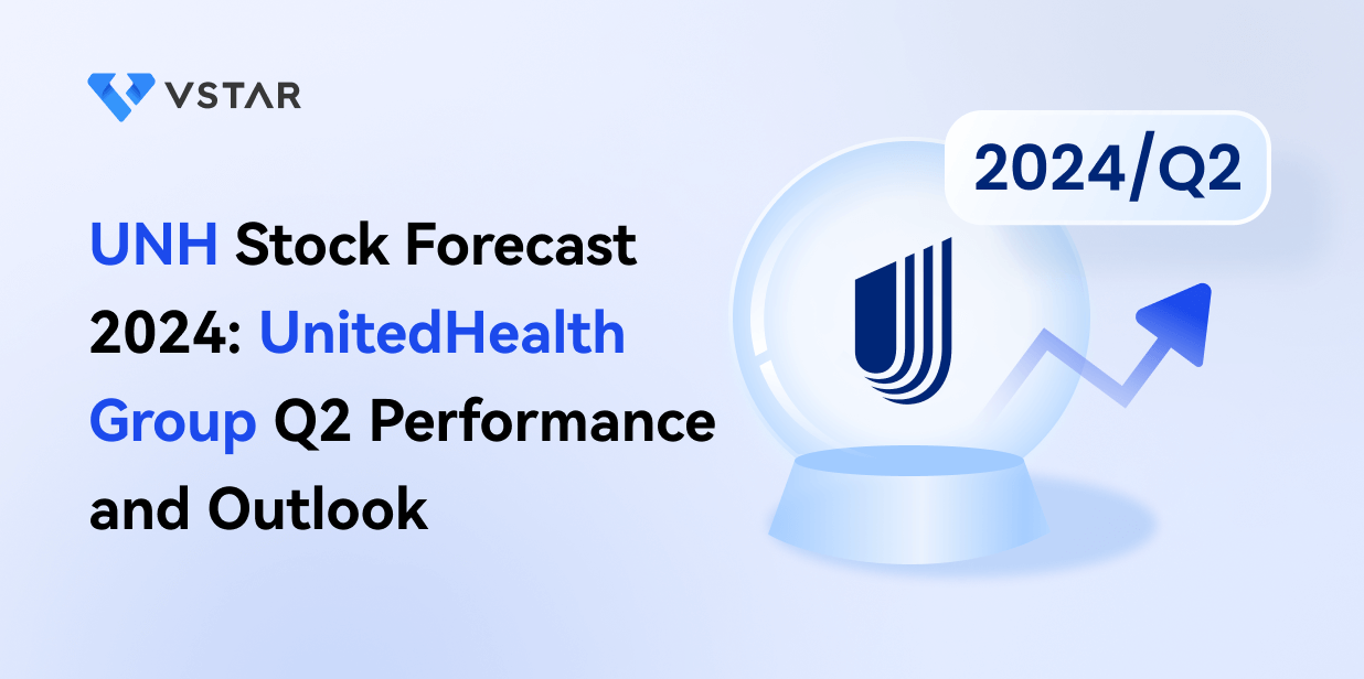 UNH Stock Forecast 2024: UnitedHealth Group Q2 Performance and Outlook