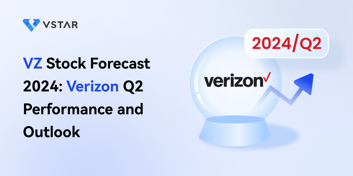 VZ Stock Forecast 2024: Verizon Q2 Performance and Outlook