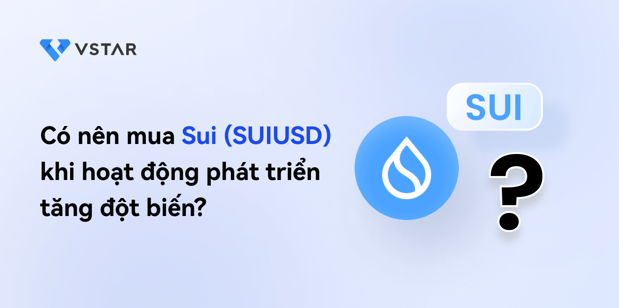 Có nên mua Sui (SUIUSD) khi hoạt động phát triển tăng đột biến?