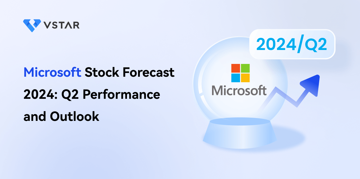 Microsoft Stock Forecast 2024: Q2 Performance and Outlook