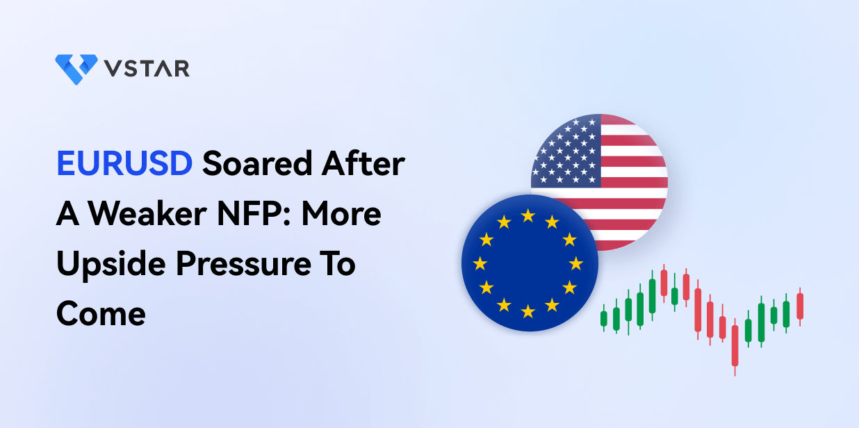 EURUSD Soared After A Weaker NFP: More Upside Pressure To Come