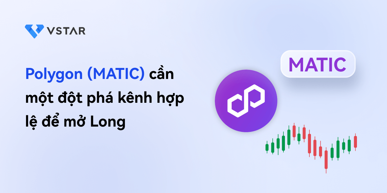 Polygon (MATIC) cần một đột phá kênh hợp lệ để mở Long